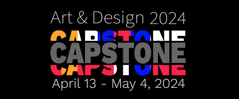 Art and Design Capstone Exhibition